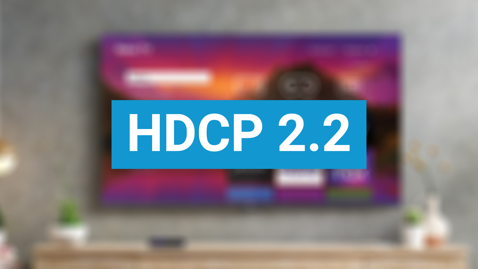 HDCP 2.2 - einfach erklärt