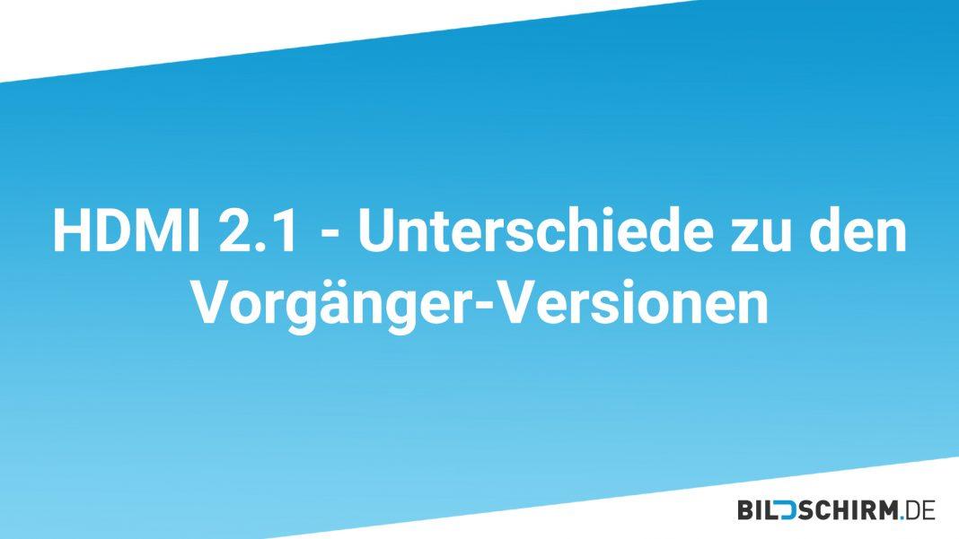 Was ist HDMI 2.1? alles was du wissen musst