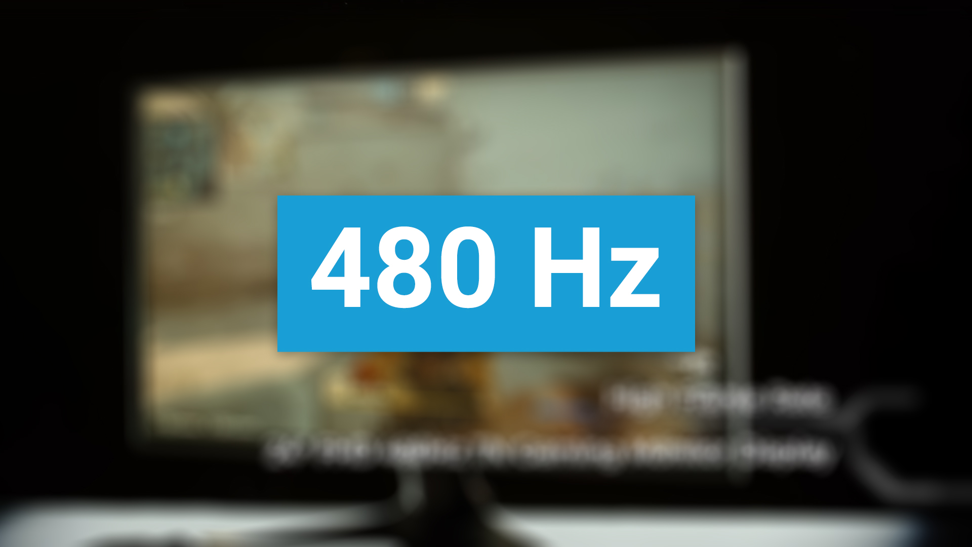 480 Hz Monitor